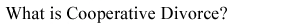 What is Cooperative Divorce?