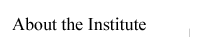 About the Institute